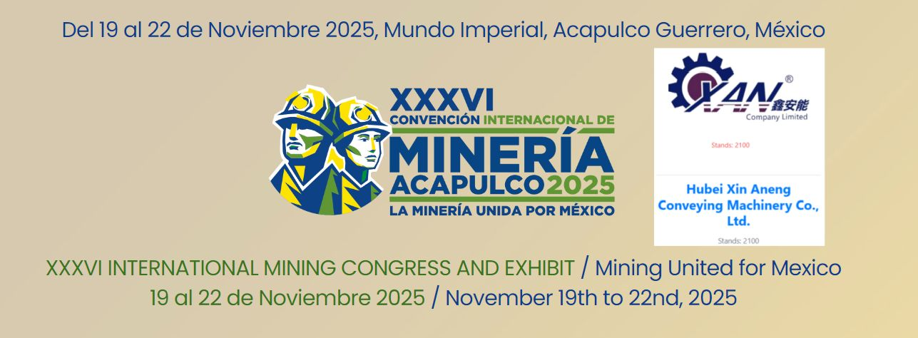 Kami menjemput anda untuk melawat kami dalam KONGRES DAN PAMERAN PERLOMBONGAN ANTARABANGSA XXXVI pada 19 Nov-22 Nov (Acapulco, Guerrero, Mexico